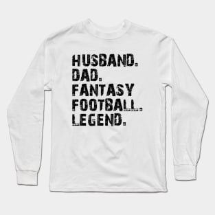 Husband Dad Fantasy Football Legend Long Sleeve T-Shirt